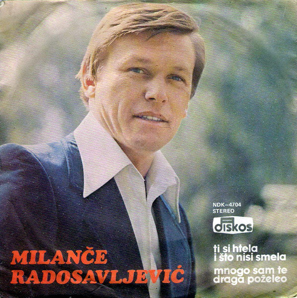 Milance Radosavljevic 1977 - Ti si htela i sto nisi smela (Singl)