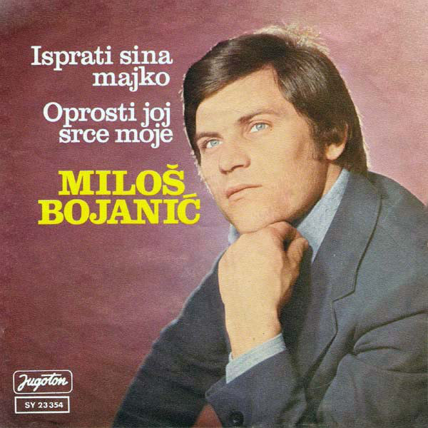 Milos Bojanic 1978 - Isprati sina majko (Singl)