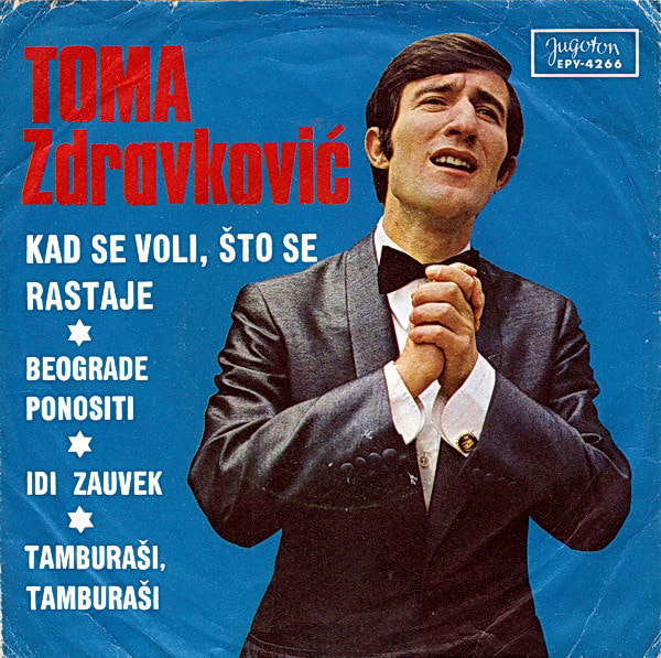 Toma Zdravkovic 1970 - Kad se voli sto se rastaje (Singl)