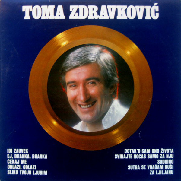 Toma Zdravkovic 1986 - Zlatne Ploce 2