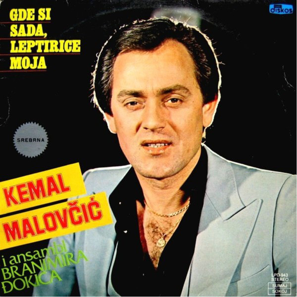 Kemal Malovcic 1982 - Gde si sada leptirice moja