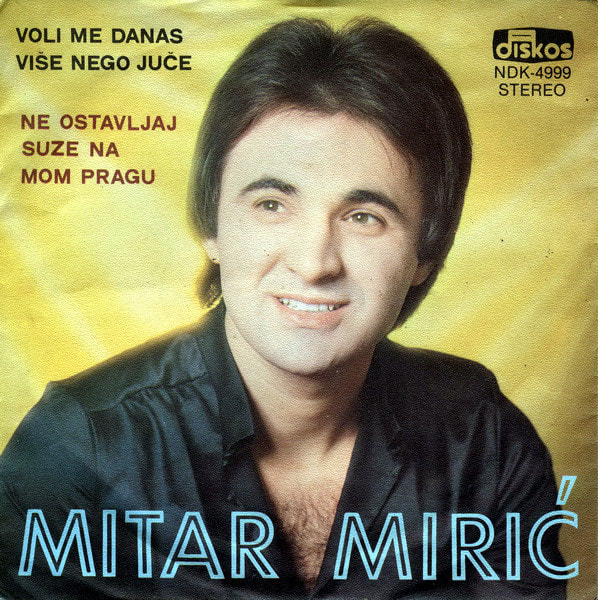 Mitar Miric 1980 - Voli me danas vise nego juce (Singl)