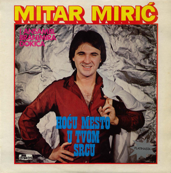 Mitar Miric 1981 - Hocu mesto u tvom srcu