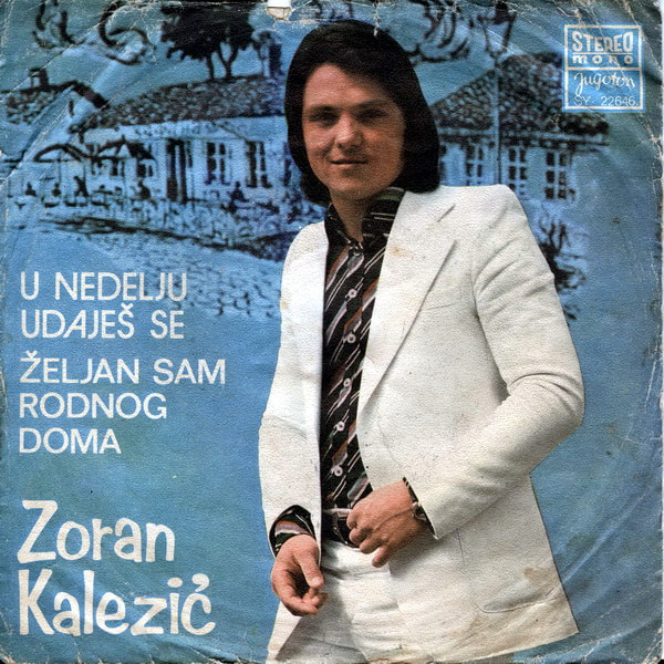 Zoran Kalezic 1974 - U nedelju udajes se (Singl)