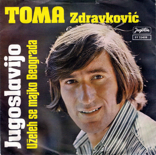Toma Zdravkovic 1978 - Jugoslavijo (Singl)