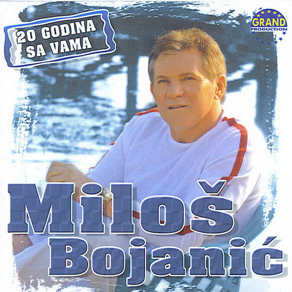 Milos Bojanic 2004 - 20 Godina sa vama