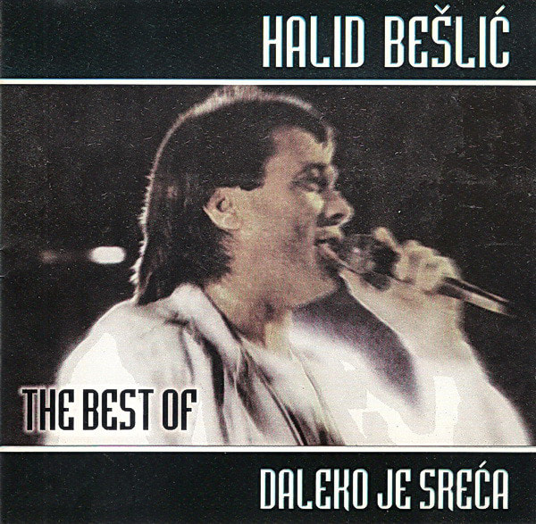 Halid Beslic 2000 - The best of - Daleko je sreca