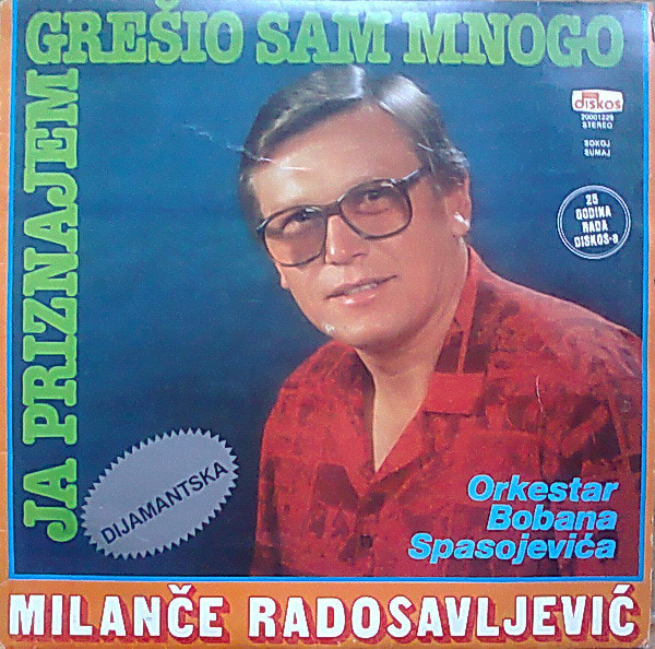 Milance Radosavljevic 1986 - Ja priznajem gresio sam mnogo