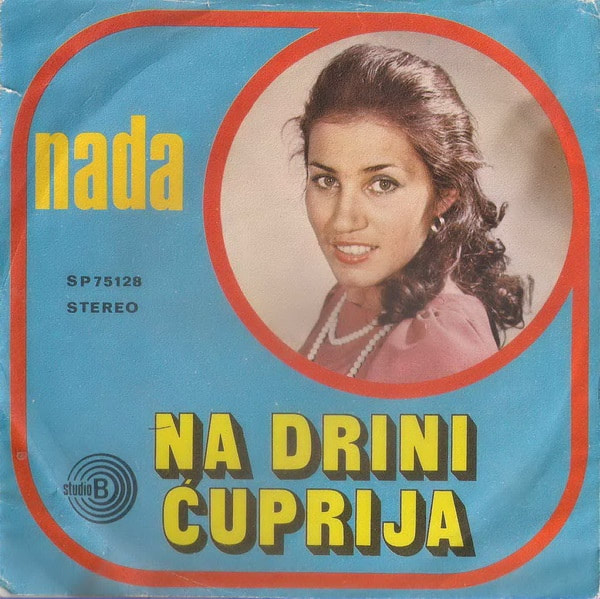 Nada Topcagic 1975 - Na Drini cuprija (Singl)