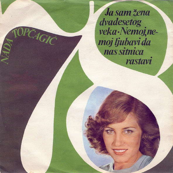 Nada Topcagic 1978 - Ja sam zena dvadesetog veka (Singl)