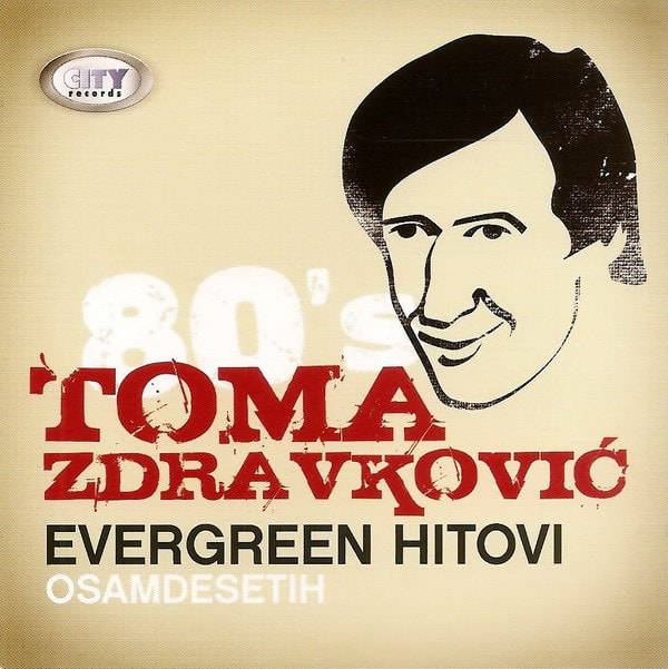 Toma Zdravkovic 2011 - Evergreen Hitovi 80-ih