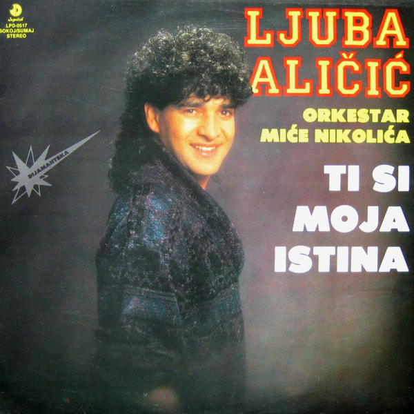 Ljuba Alicic 1989 - Ti si moja istina