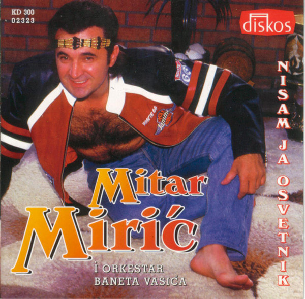 Mitar Miric 1997 - Nisam ja osvetnik