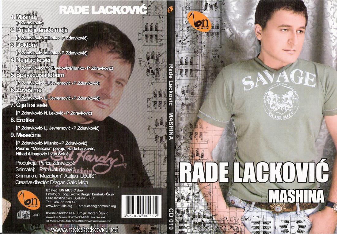 Rade Lackovic 2009 - Masina
