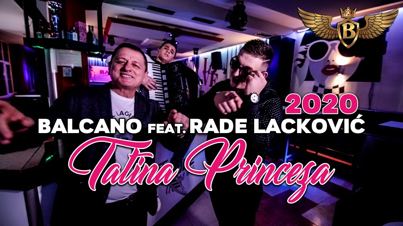 Rade Lackovic feat. Balcano 2020 - Tatina princeza