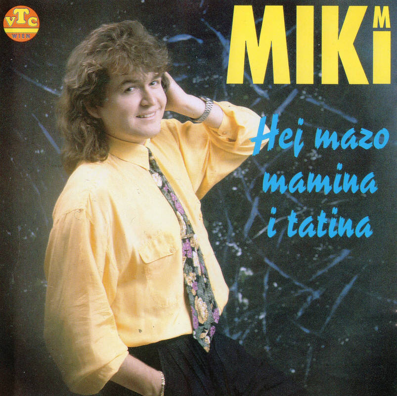 Miki Muharemovic - Hej mazo mamina i tatina