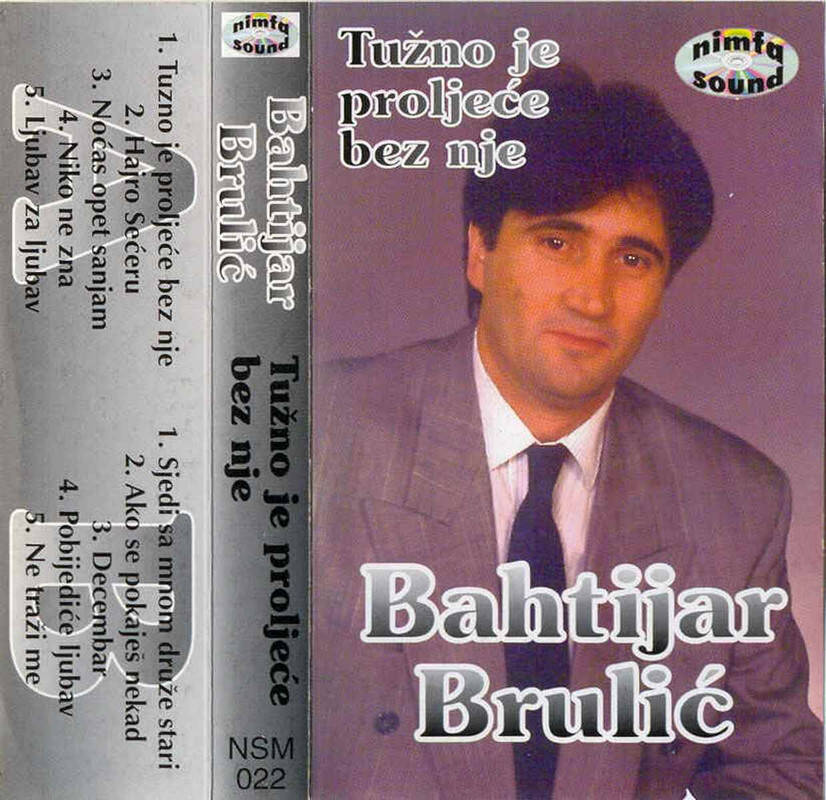 Bahtijar Brulic 1995 - Tuzno je prolece bez nje