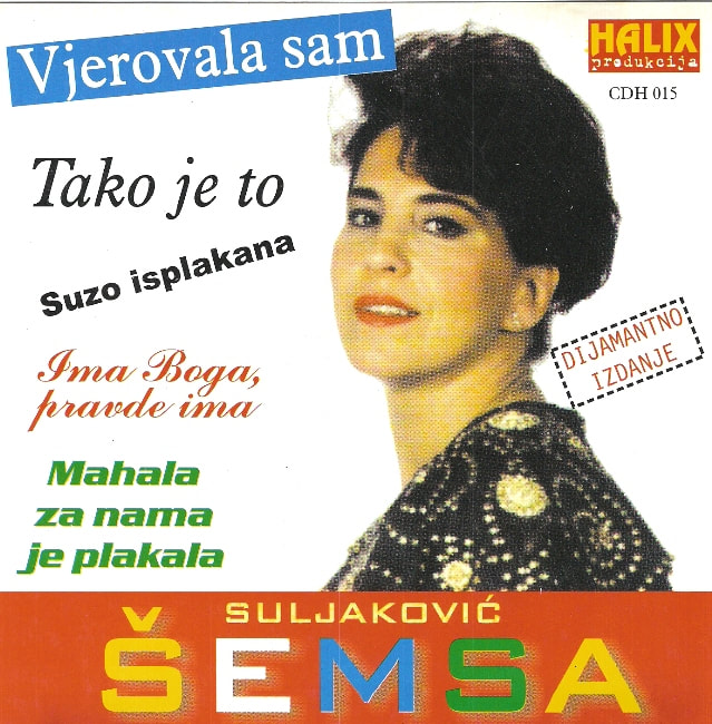 Semsa Suljakovic 1993 - Tako je to
