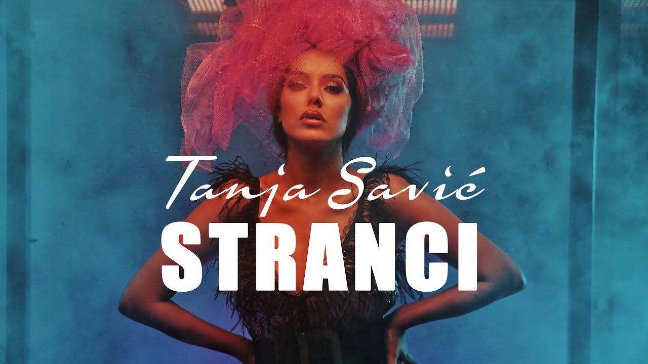 Tanja Savic 2019 - Stranci 