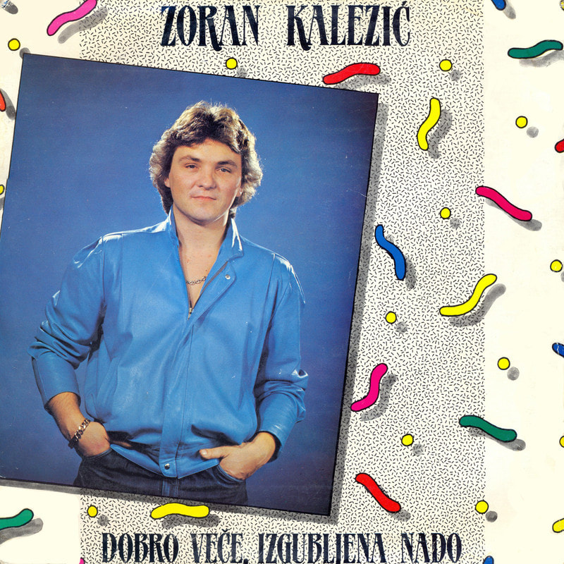 Zoran Kalezic 1984 - Dobro vece izgubljena nado