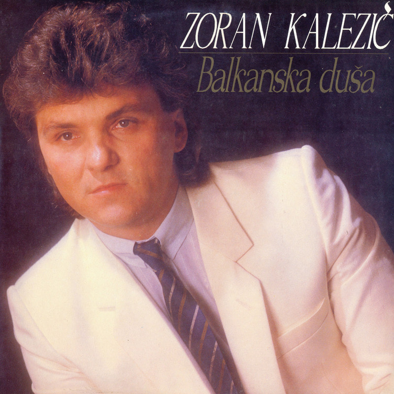 Zoran Kalezic 1992 - Balkanska dusa